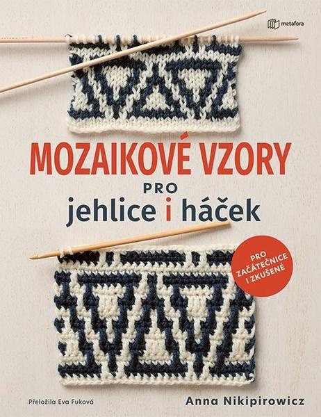 Mozaikové vzory pro jehlice i háček - Anna Nikipirowicz