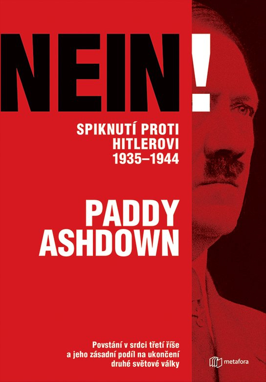 Nein! Spiknutí proti Hitlerovi 1935-1944 -  Ashdown Paddy