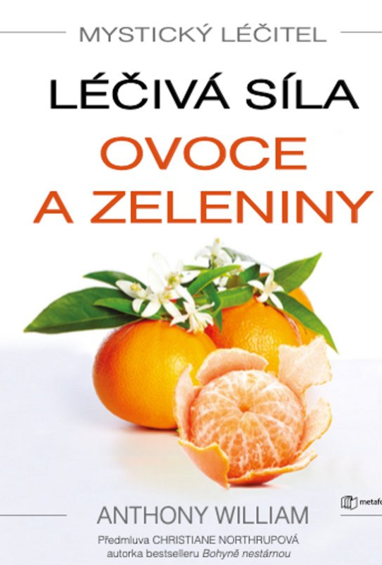 E-kniha: Mystický léčitel: Léčivá síla ovoce a zeleniny od William Anthony