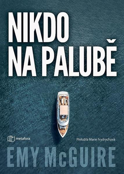 Kniha: Nikdo na palubě od McGuire Emy