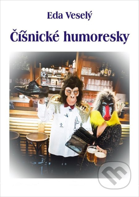 Číšnické humoresky - Eda Veselý