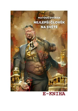 Nejlepší člověk na světě - Matouš Dvořák