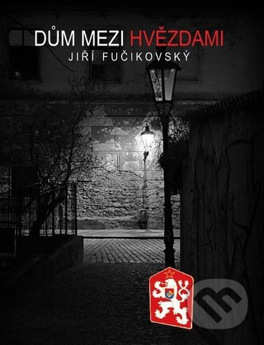Dům mezi hvězdami - Jiří Fučíkovský