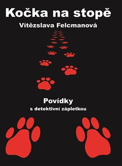 Kočka na stopě - Vítězslava Felcmanová