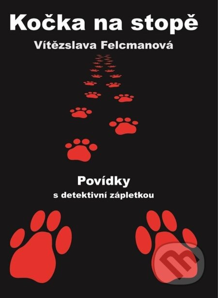 Kočka na stopě - Vítězslava Felcmanová