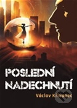 Poslední nadechnutí - Václav Křivanec