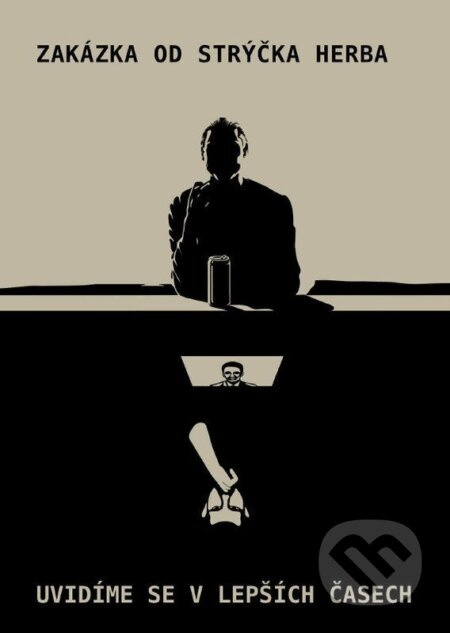 Zakázka od strýčka Herba / Uvidíme se v lepších časech