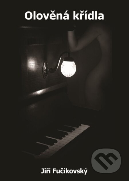 Olověná křídla - JIří Fučikovský - kniha z kategorie Poezie