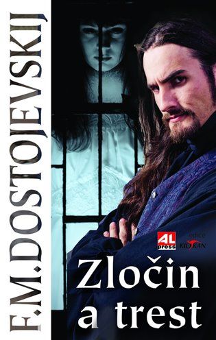Zločin a trest - Fjodor Michajlovič Dostojevskij