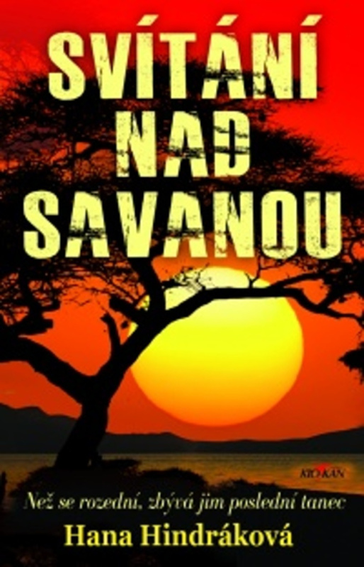 Svítání nad savanou (Než sa rozední, zbývá jim poslední tanec) - kniha z kategorie Společenská beletrie