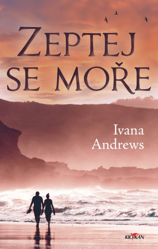 Zeptej se moře - Ivana Andrews