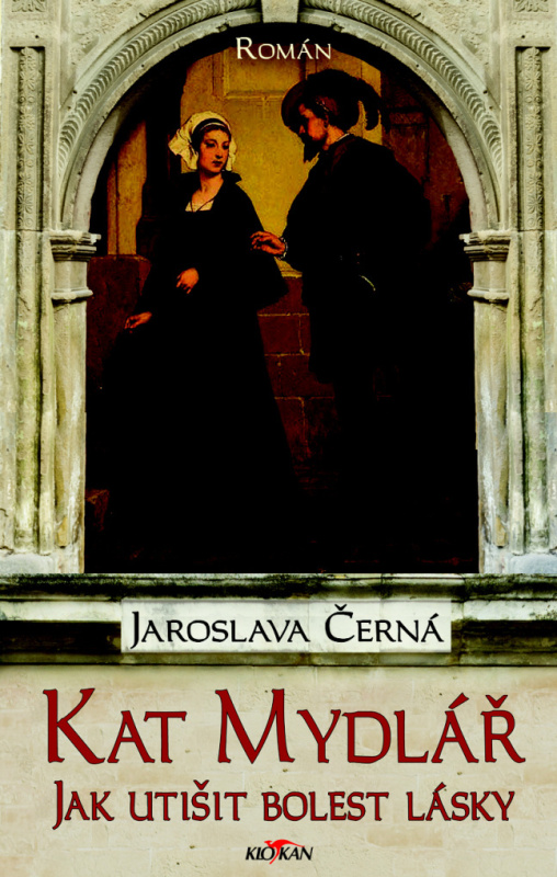 Kat Mydlář (Jak utišit bolest lásky) - Jaroslava Černá - kniha z kategorie Beletrie