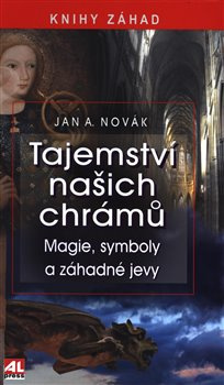 Tajemství našich chrámů - Jan A. Novák