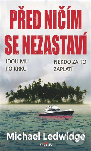 Před ničím se nezastaví - Michael Ledwidge