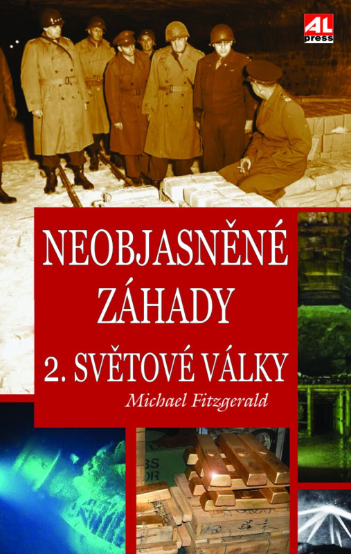 Neobjasněné záhady 2. světové války - Michael Fitzgerald