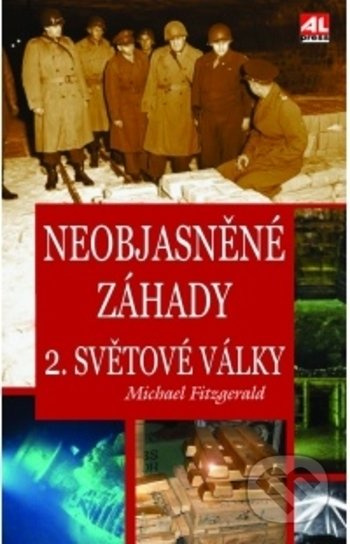 Neobjasněné záhady 2. světové války - Michael Fitzgerald