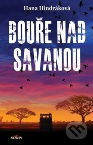 Bouře nad savanou - Hana Hindráková
