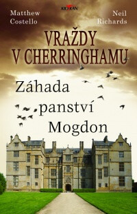 Vraždy v Cherringhamu - Záhada panství Mogdon - Neil Richards, Matthew Costello