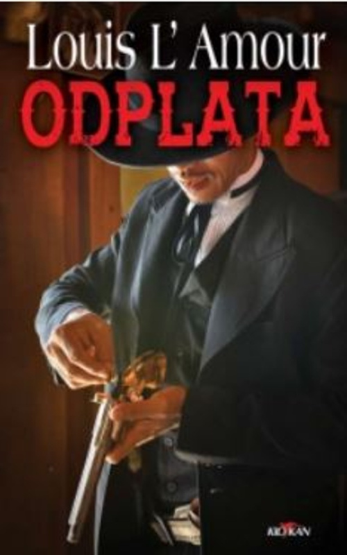 Odplata - Louis L´Amour - kniha z kategorie Thrillery