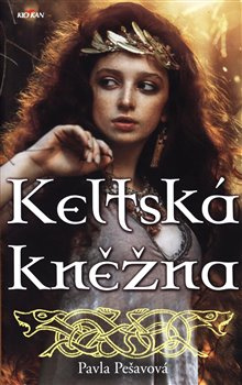 Keltská kněžna - Pavla Pešavová