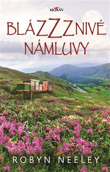 Blázzznivé námluvy - Robyn Neeley