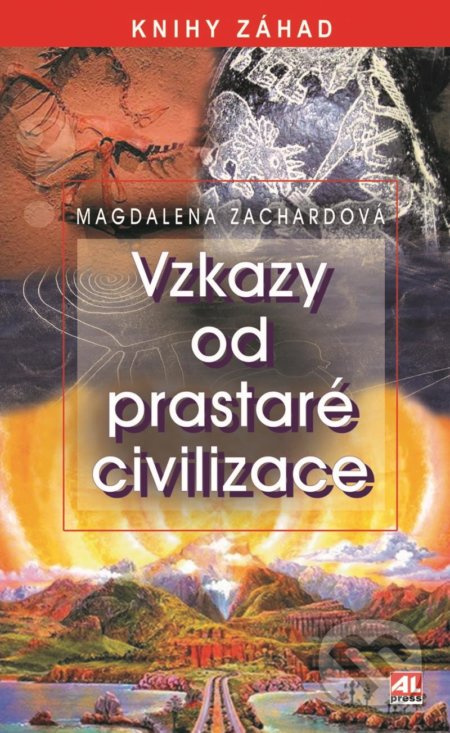 Vzkazy od prastaré civilizace - Magdalena Zachardová