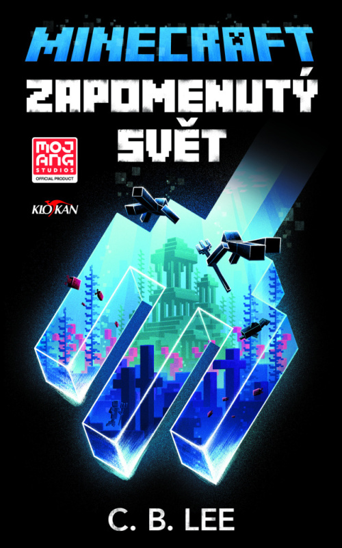 Minecraft - Zapomenutý svět - C.B. Lee