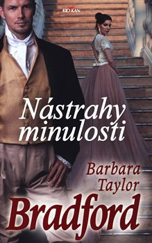 Nástrahy minulosti - Barbara Taylor Bradford