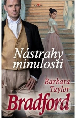 Nástrahy minulosti - Barbara Taylor Bradford