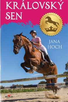 Královský sen - Jana Hoch