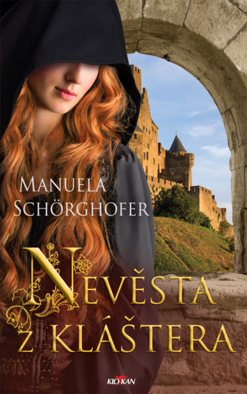 Nevěsta z kláštera - Manuela Schörghofer - kniha z kategorie Beletrie