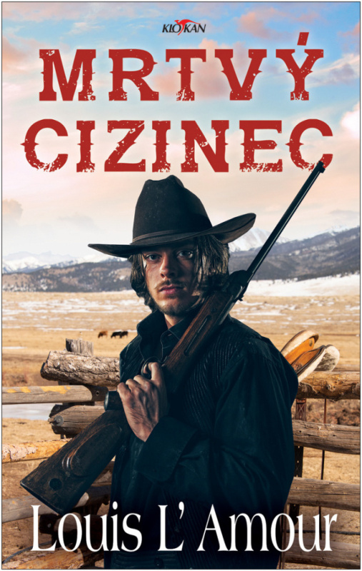 Mrtvý cizinec - Louis L´Amour - kniha z kategorie Thrillery
