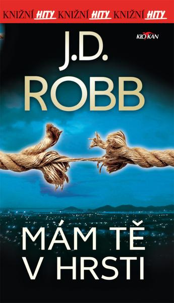 Mám tě v hrsti - J. D. Robb