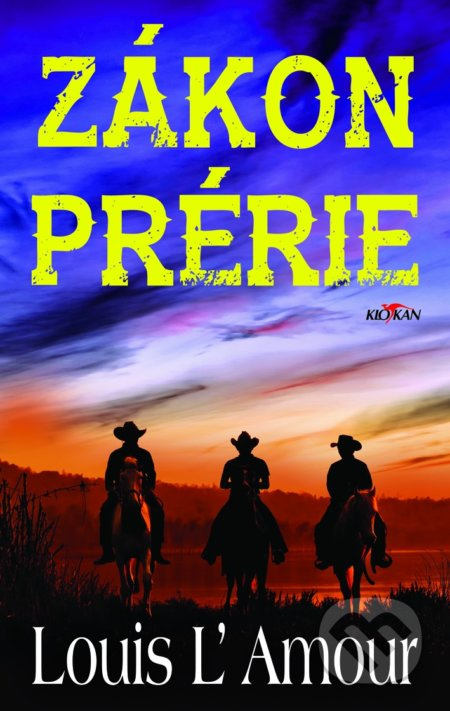 Zákon prérie - Louis L´Amour