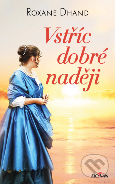 Vstříc dobré naději - Roxane Dhand