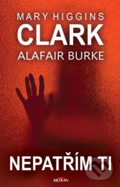 Nepatřím ti - Clark Mary Higgins, Alafair Burke