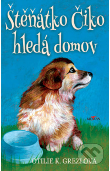 Štěňátko Číko hledá domov - Otilie Grezlová