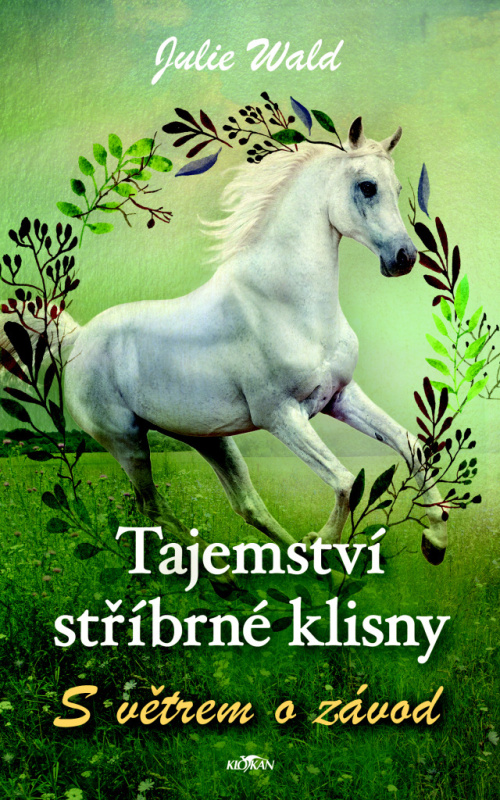 Tajemství stříbrné klisny - Julie Wald