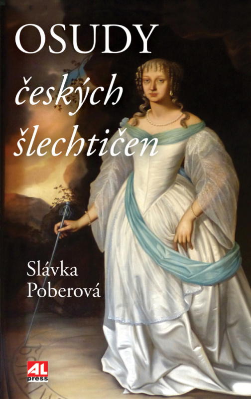 Osudy českých šlechtičen - Slávka Poberová