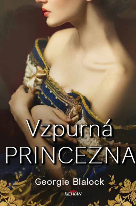 Vzpurná princezna - Georgie Blalock