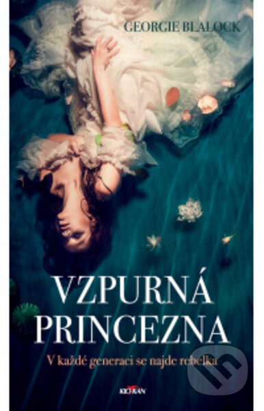 Vzpurná princezna - Georgie Blalock