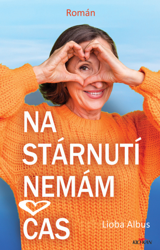 Na stárnutí nemám čas - Albus Lioba