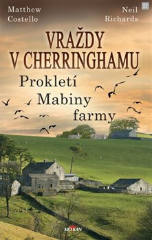 Vraždy v Cherringhamu - Prokletí Mabiny farmy - Matthew Costello, Neil Richards