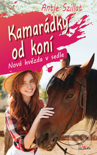 Kamarádky od koní - Nová hvězda v sedle - Antje Szillat