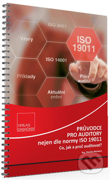 Průvodce pro auditory nejen dle normy ISO 19011 (Co, jak a proč auditovat?) - kniha z kategorie Účetnictví a daně