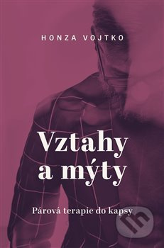 Vztahy a mýty - Honza Vojtko