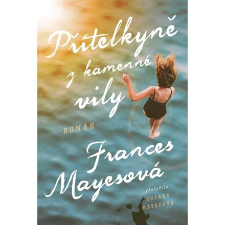 Přítelkyně z kamenné vily - Frances Mayesová