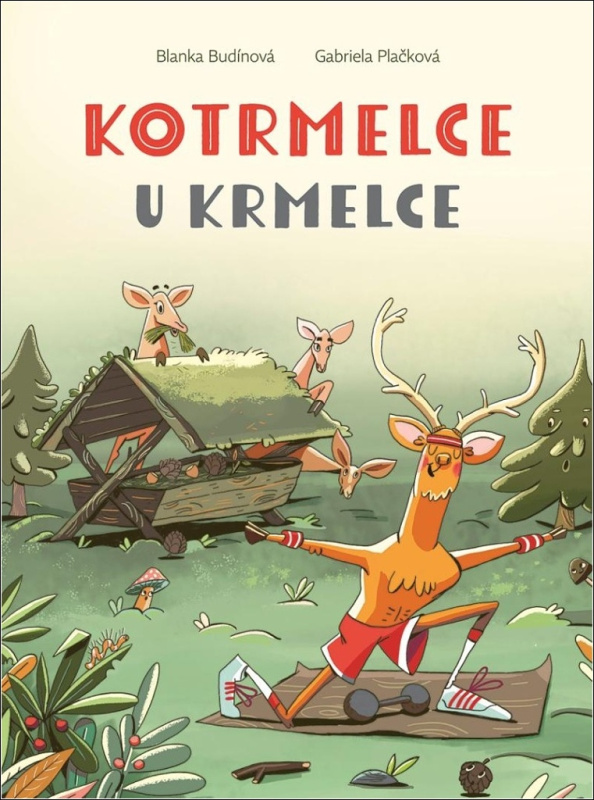 Kotrmelce u krmelce - Blanka Budínová