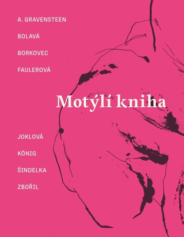 Motýlí kniha - Petr Borkovec, Marek Šindelka, Lucie Faulerová, Jakub König, Jonáš Zbořil, Anna Bolavá, A. Gravensteen, Olga Joklová