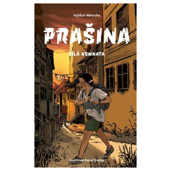 Prašina - Bílá komnata - Karel Osoha (ilustrátor), Vojtěch Matocha - kniha z kategorie Pro děti